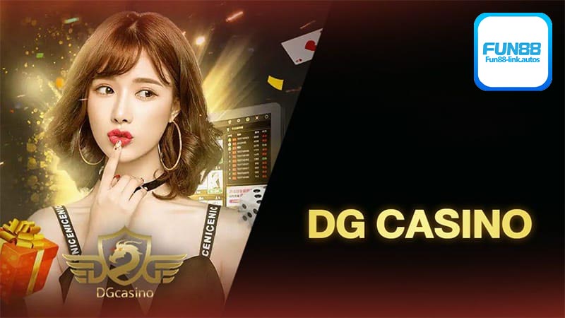 Khám phá sảnh DG Casino